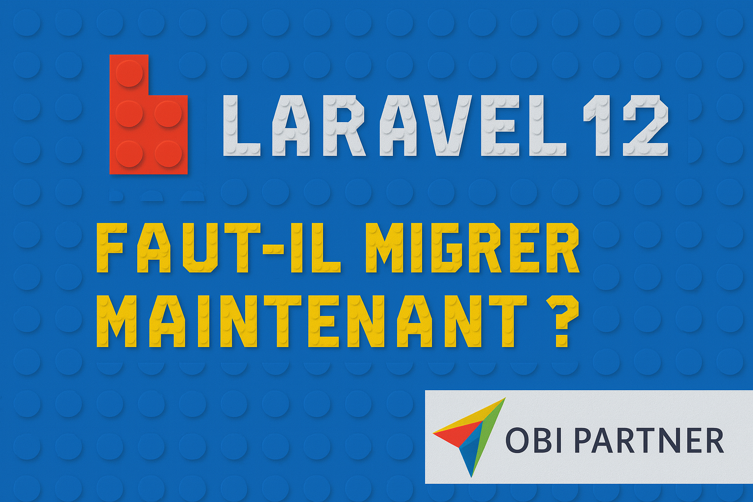 Graphique bleu avec texte sur Laravel 12, logo OBI Partner en bas.